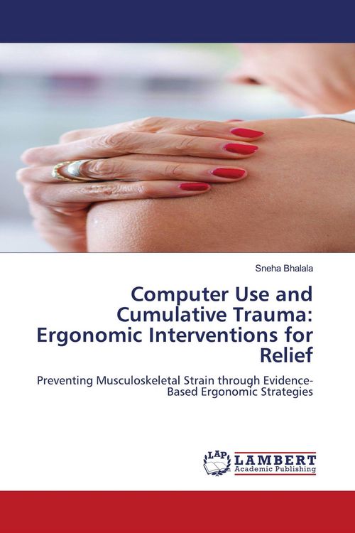 Produktbild: Computer Use and Cumulative Trauma: Ergonomic Interventions for Relief