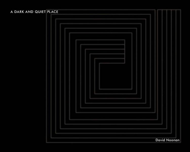 Produktbild: David Noonan: A Dark and Quiet Place