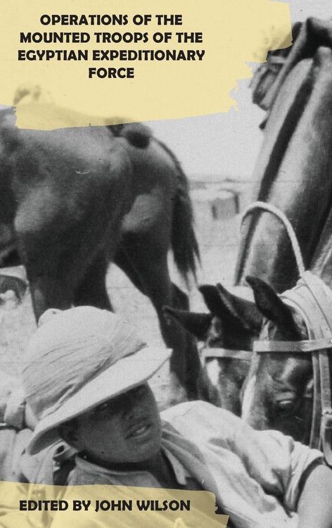 Produktbild: Operations Of The Mounted Troops Of The Egyptian Expeditionary Force