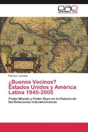 Produktbild: Lorusso, F: &iquest;Buenos Vecinos? Estados Unidos y Am&eacute;rica Latina