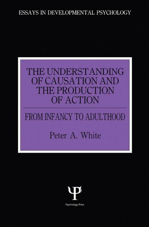 Produktbild: The Understanding of Causation and the Production of Action