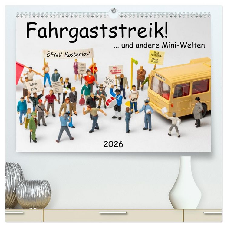 Produktbild: Fahrgaststreik! ... und andere Mini-Welten (hochwertiger Premium Wandkalender 2026 DIN A2 quer), Kunstdruck in Hochglanz