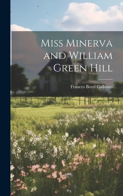Produktbild: Miss Minerva and William Green Hill