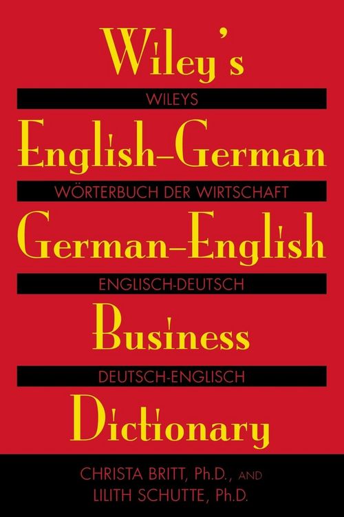 Produktbild: Wiley's English-German, German-English Business Dictionary / Wileys W&ouml;rterbuch der Wirtschaft: Englisch-Deutsch, Deutsch-Englisch