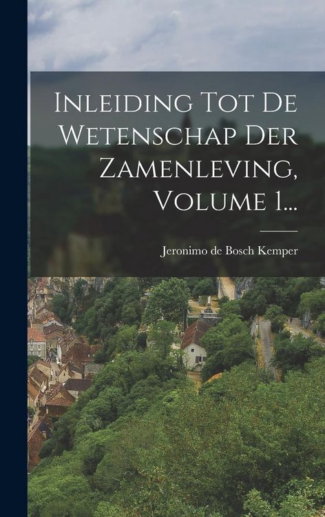 Produktbild: Inleiding Tot De Wetenschap Der Zamenleving, Volume 1...