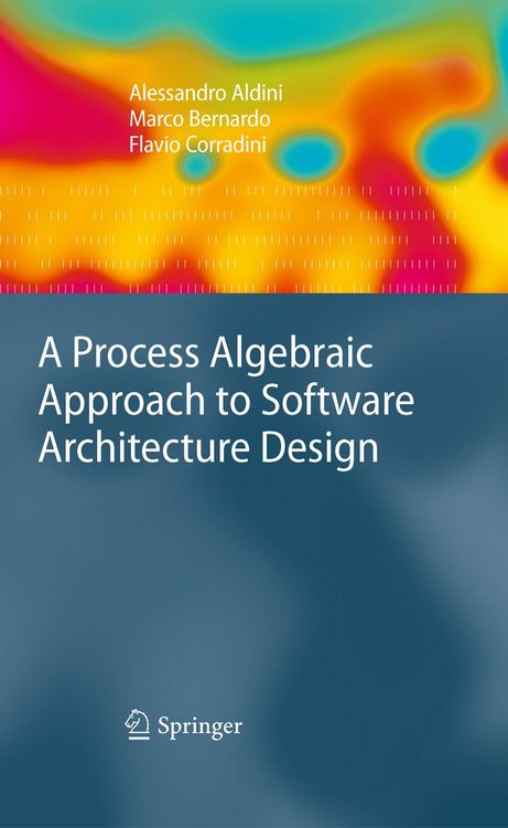 Produktbild: A Process Algebraic Approach to Software Architecture Design