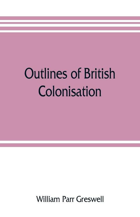 Produktbild: Outlines of British colonisation