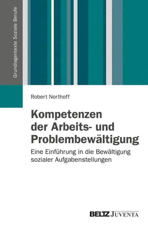 Bild vom Artikel Kompetenzen der Arbeits- und Problembewältigung vom Autor Robert Northoff