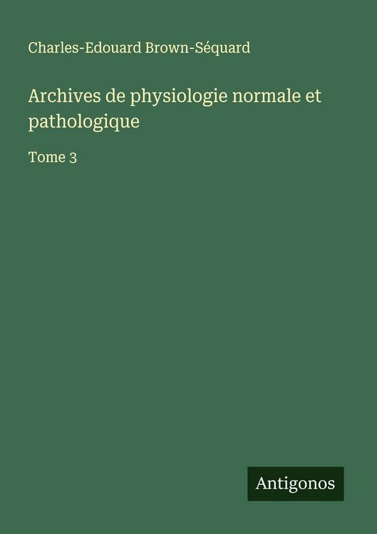 Produktbild: Archives de physiologie normale et pathologique