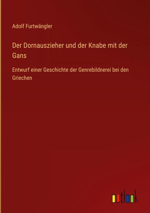 Produktbild: Der Dornauszieher und der Knabe mit der Gans