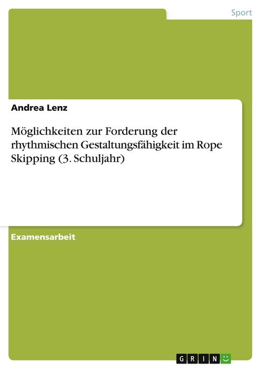 Produktbild: M&ouml;glichkeiten zur Forderung der rhythmischen Gestaltungsf&auml;higkeit im Rope Skipping (3. Schuljahr)