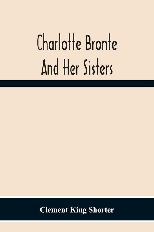 Produktbild: Charlotte Bronte&iquest; And Her Sisters