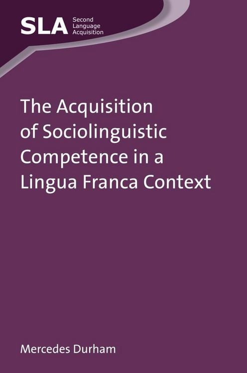 Produktbild: The Acquisition of Sociolinguistic Competence in a Lingua Franca Context