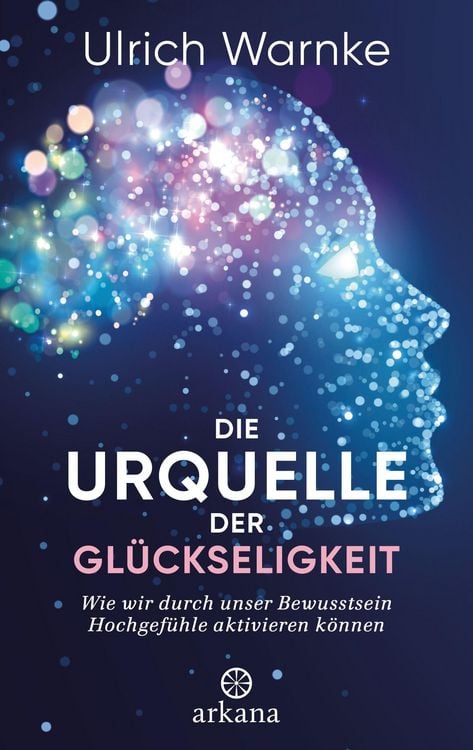 Produktbild: Die Urquelle der Gl&uuml;ckseligkeit