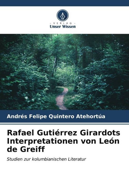 Produktbild: Rafael Guti&eacute;rrez Girardots Interpretationen von Le&oacute;n de Greiff