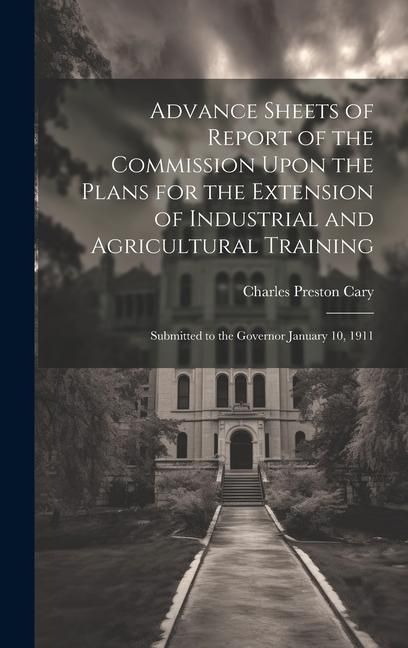 Produktbild: Advance Sheets of Report of the Commission Upon the Plans for the Extension of Industrial and Agricultural Training