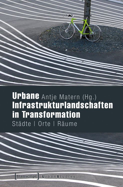 Produktbild: Urbane Infrastrukturlandschaften in Transformation