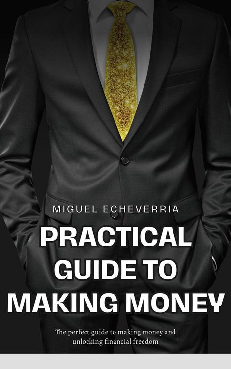 Produktbild: Practical Guide to Making Money: Strategies and Tips to Improve Your Finances (Money tips)
