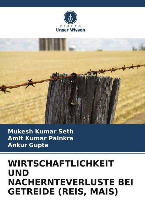 Produktbild: Wirtschaftlichkeit und Nachernteverluste bei Getreide (reis, Mais)