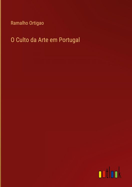 Produktbild: O Culto da Arte em Portugal