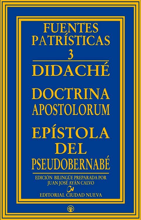 Produktbild: Didach&eacute; ; Doctrina apostolorum ; Ep&iacute;stola del Pseudo Bernab&eacute;