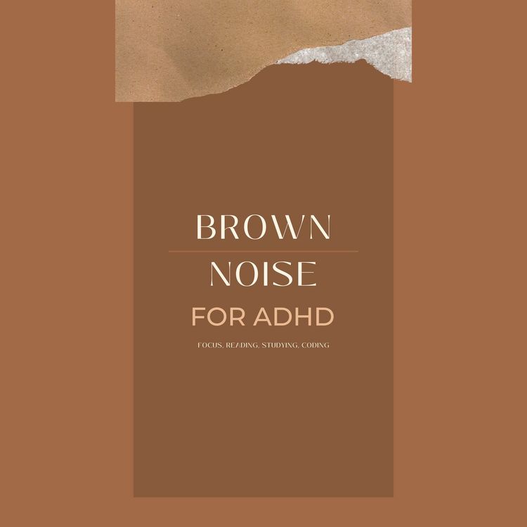 Produktbild: Brown Noise for ADHD (Focus, Reading, Studying, Coding)