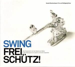 Produktbild: Swing Frei,Sch&uuml;tz! Fassung f&uuml;r Jazztrio&Sprecher