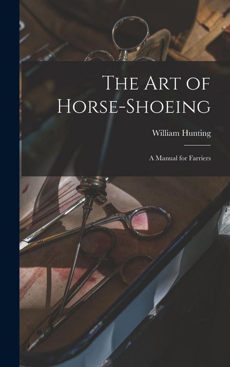 Produktbild: The art of Horse-shoeing: A Manual for Farriers