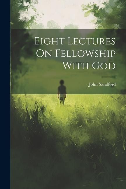 Produktbild: Eight Lectures On Fellowship With God