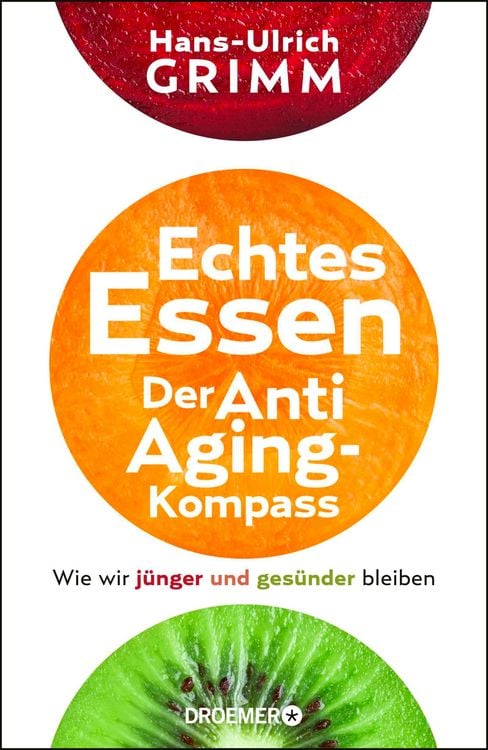 Produktbild: Echtes Essen. Der Anti-Aging-Kompass