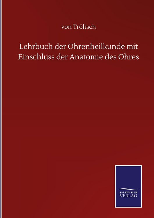 Produktbild: Lehrbuch der Ohrenheilkunde mit Einschluss der Anatomie des Ohres