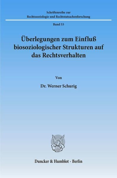 Produktbild: &Uuml;berlegungen zum Einflu&szlig; biosoziologischer Strukturen auf das Rechtsverhalten.