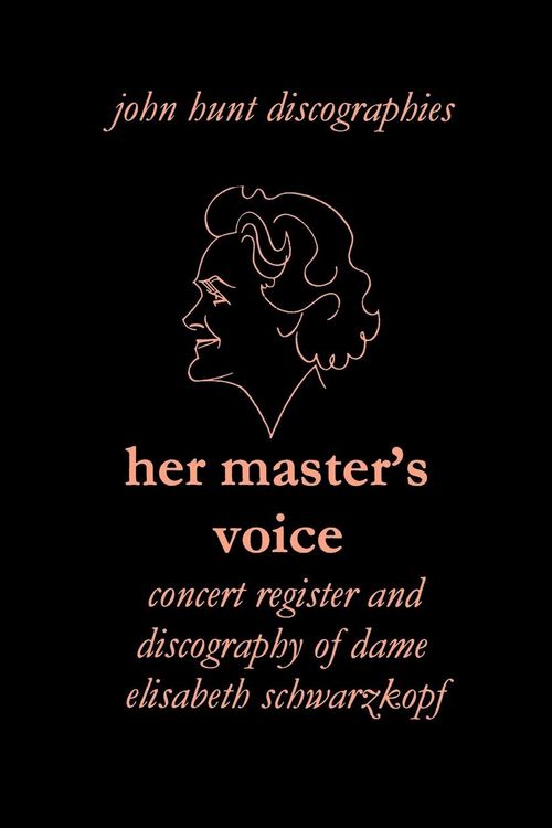 Produktbild: Her Master's Voice. Concert Register and Discography of Dame Elisabeth Schwarzkopf [Third Edition, 2006]