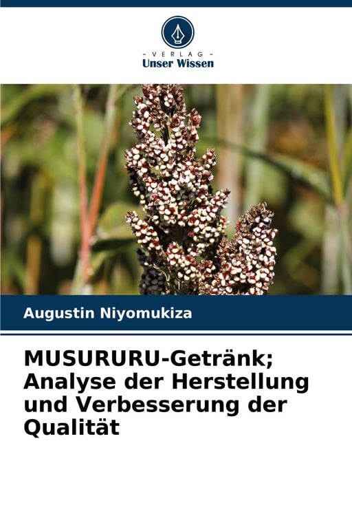 Produktbild: MUSURURU-Getr&auml;nk; Analyse der Herstellung und Verbesserung der Qualit&auml;t