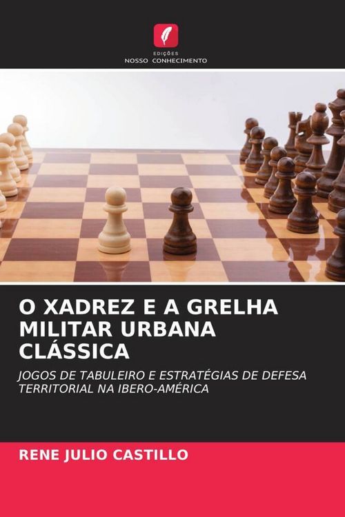 Produktbild: O Xadrez E a Grelha Militar Urbana Cl&aacute;ssica