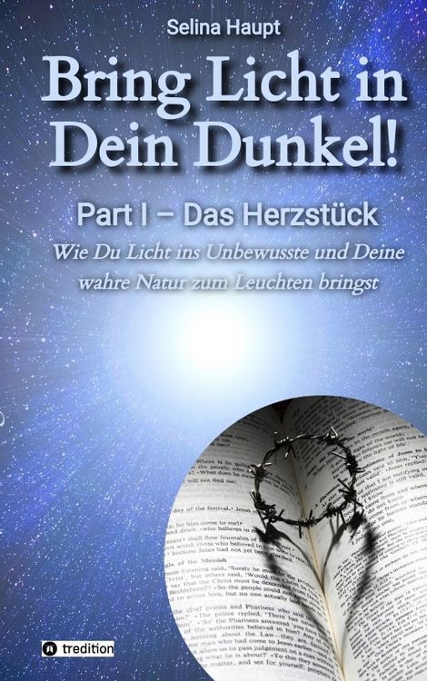 Produktbild: Bring Licht in Dein Dunkel! - Schattenarbeit und Potentialentfaltung