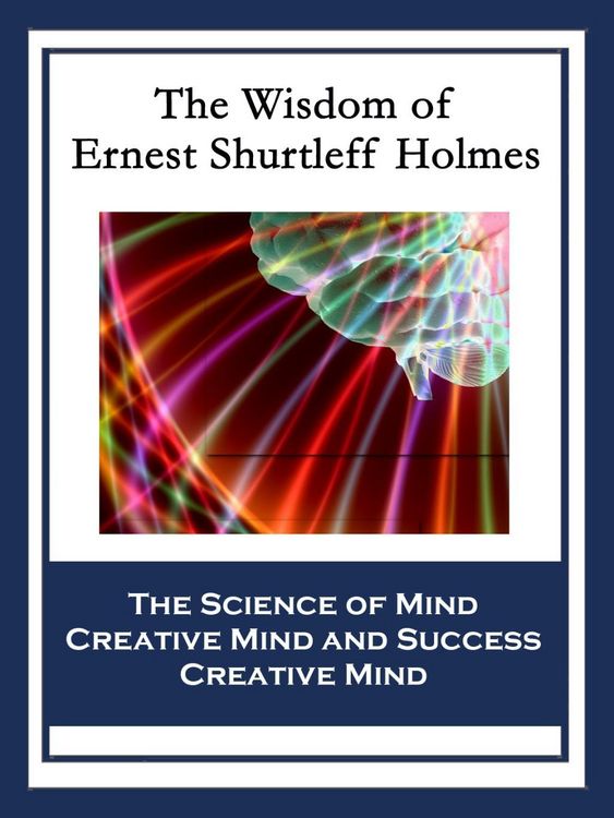 Produktbild: The Wisdom of Ernest Shurtleff Holmes