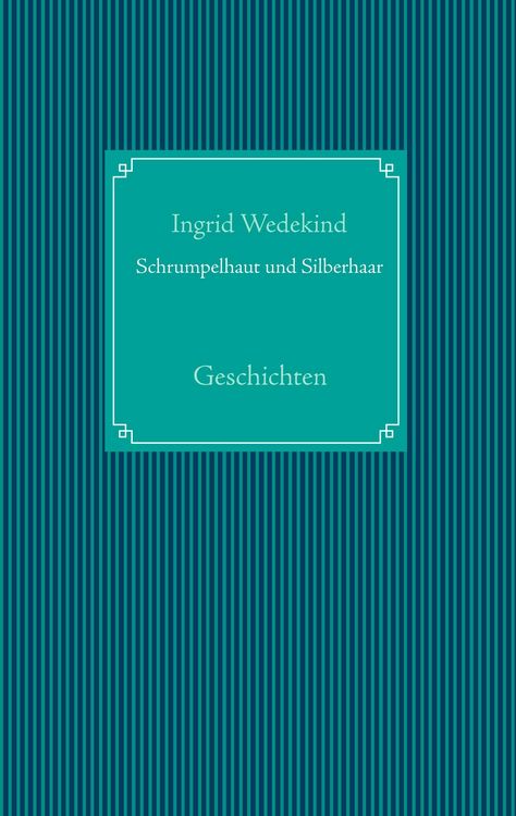 Produktbild: Schrumpelhaut und Silberhaar