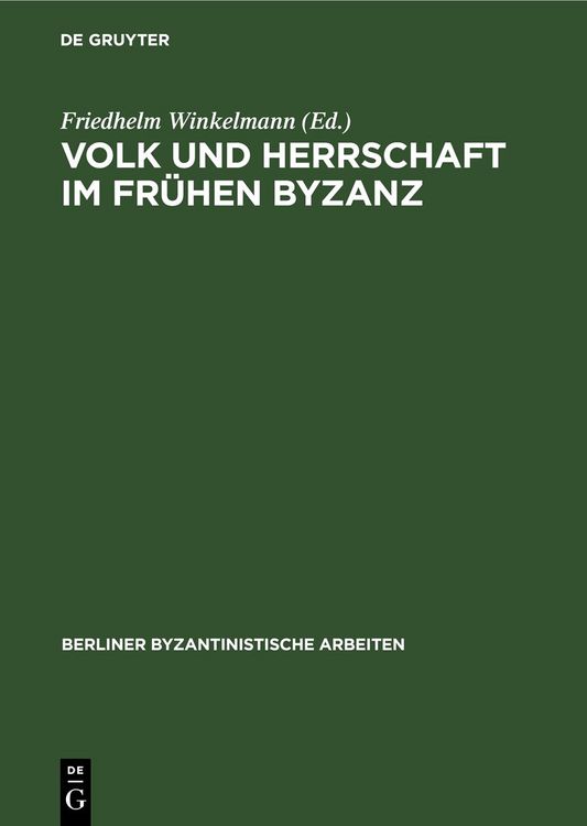 Produktbild: Volk und Herrschaft im Fr&uuml;hen Byzanz