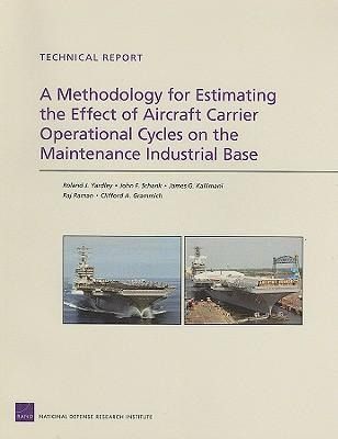 Produktbild: A Methodology for Estimating the Effect of Aircraft-Carrier Operational Cycles on the Maintenance Industrial Base