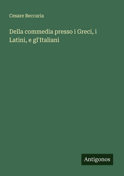 Produktbild: Della commedia presso i Greci, i Latini, e gl'Italiani