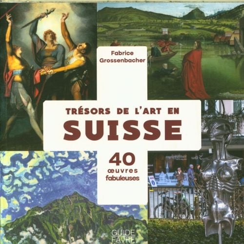 Produktbild: Trésors de l'art en Suisse : 40 oeuvres fabuleuses