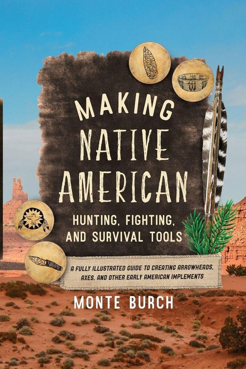 Produktbild: Making Native American Hunting, Fighting, and Survival Tools