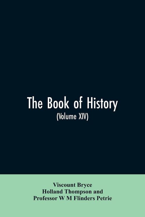Produktbild: The book of history. A history of all nations from the earliest times to the present, with over 8,000 illustrations Volume XIV