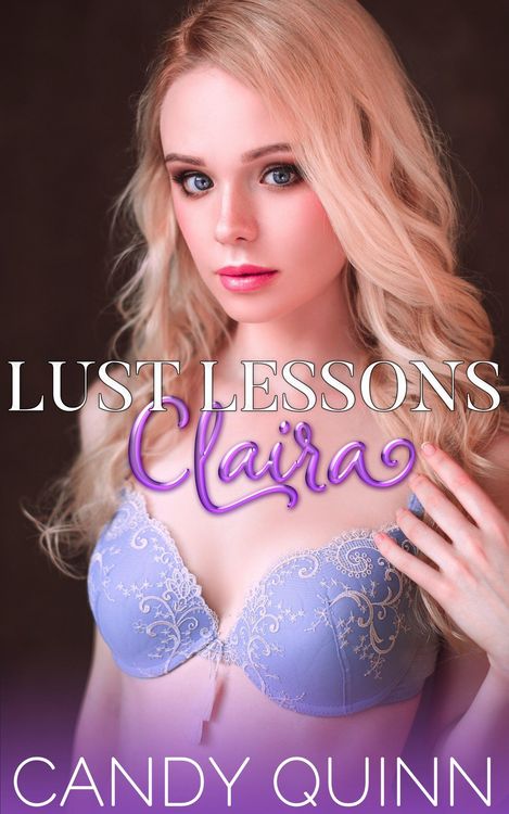 Produktbild: Lust Lessons: Claira (Teacher / Student Romance, #2)