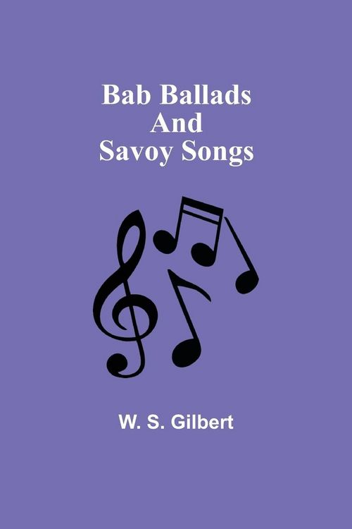 Produktbild: Bab Ballads And Savoy Songs