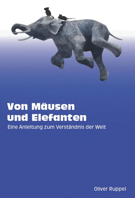 Produktbild: Von M&auml;usen und Elefanten - Eine Anleitung zum Verst&auml;ndnis der Welt