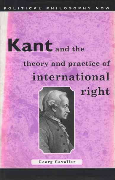 Produktbild: Cavallar, G: Kant and the Theory and Practice of Internation