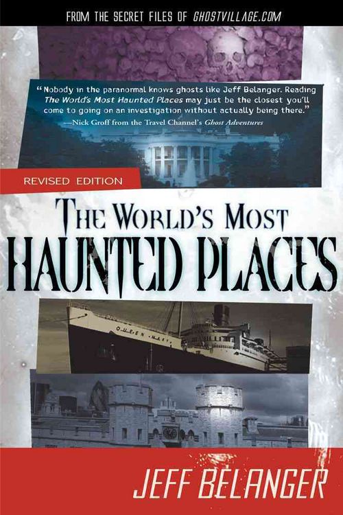 Produktbild: Belanger, J: World's Most Haunted Places, Revised Edition
