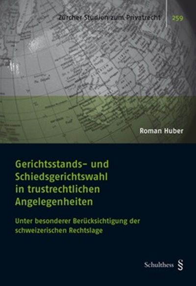 Produktbild: Gerichtsstands- und Schiedsgerichtswahl in trustrechtlichen Angelegenheiten